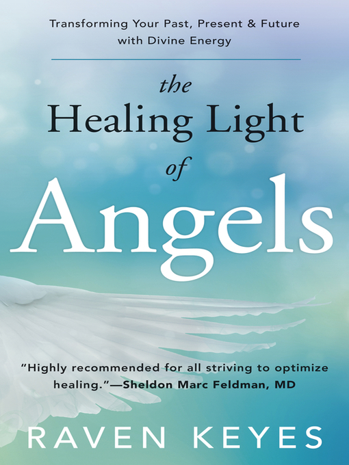 Title details for The Healing Light of Angels by Raven Keyes - Available